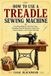 HOW Libri GmbH How to Use a Treadle Sewing Machine