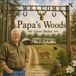 Papa's Woods Glenn Shuler