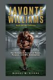JAVONTE WILLIAMS: Built for the Collision: The Relentless Pursuit of Power, Purpose, and NFL Redemption