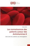Les Editions Universitaires Europeennes Les connaissances des patients autour des Antivitamines K Paperback