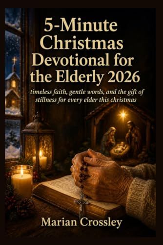 5-Minute Christmas Devotional for the Elderly 2026