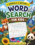 Word Search for Kids 8–12: Animals & Nature: 60+ Puzzles — Progressive Difficulty, Answer Key, Vocabulary & Screen-Free Learning