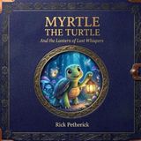 Myrtle la Tortue : La Lanterne des Murmures Perdus