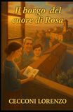 IL BORGO DEL CUORE DI ROSA: La maestra Rosa e le sue ventidue sentinelle