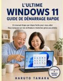 L'ULTIME Libri GmbH L'Ultime Windows 11 Guide de Démarrage Rapide