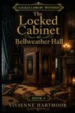 The Bellweather Hall The Locked Cabinet at Bellweather Hall: Historical Cozy Mystery