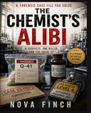 The Chemist's Alibi: A Forensic Case File You Solve