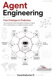Agent Engineering: From Prototype to Production: A Concept-First, Visual Guide to Building Reliable AI Agents