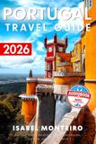 Portugal Travel Guide: Plan Your Dream Vacation with Detailed Routes, Top Picks, and Budget Advice