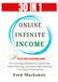Online Infinite Income (30 IN 1): The Psychology, Mathematics, Digital Sales, Digital Marketing, and Systems Behind Building a Six-Figure Online Business