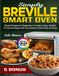 Simply Breville Simply Breville Smart Oven Cookbook