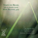 Sonic Rendezvous Marc Regnier - Tempo Do Brasil. Solo & Chamber Works (CD)
