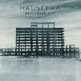 Abandoned Hauschka Abandoned City