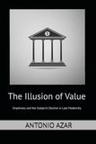The Illusion of Value: Emptiness and the Subject’s Decline in Late Modernity
