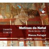 PIAS Nederland Ensemble Turicum - Portugal: Matinas Do Natal (Rio De Janeiro 1811) (2 CD)