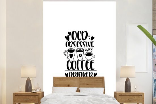 Nr1Wallpaper Behang - Fotobehang - Quote OCD: obsessive coffee drinker - Breedte 195 cm x hoogte 300 cm