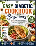 The Easy Diabetic Cookbook for Beginners