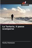 La Edizioni Sapienza La Tartaria, il paese scomparso Paperback