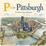 P is for Pittsburgh
