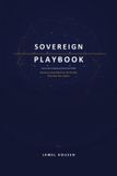 SOVEREIGN Independently Published Sovereign Playbook