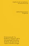 Ampliación de "La barbarie" de Michel Henry (I): Pertenencia de "La barbarie" al género de la Antropología Filosófica desde la perspectiva de Juan B. Fuentes Ortega