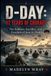D-Day: 82 Years of Courage The Soldiers, Sacrifice, and Freedom of June 6, 1944: Remembering the heroes of Normandy, the airborne soldiers, and the battle that changed the world