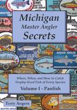 Michigan Master Angler Secrets - COLOR - Volume I - Panfish