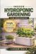 Indoor Hydroponic Gardening for Beginners: A Simple 30-Day Starter Guide to Growing Herbs and Leafy Greens on Your Kitchen Counter Without Soil