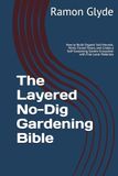 The Layered No-Dig Gardening Bible