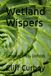 Wetland Wispers: Consciousness Unfolds