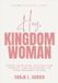 Hey, Kingdom Woman Hey, Kingdom Woman: A 31 Day Devotional Journal: Renew Your Faith, Reclaim Your Identity, and Walk Boldly in Your Kingdom Calling Paperback