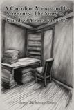 A The Page Of Life A Canadian Manor and Its Seigneurs: The Story of a Hundred Years, 1761-1861