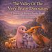 The Valley Of The Very Brave Dinosaurs: A Journey to Bring a Family Home