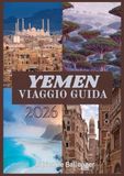 YEMEN VIAGGIO GUIDA 2026