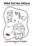 Bébé fait des bêtises: Le chaos mignon du quotidien à colorier