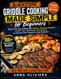 Blackstone Griddle Cooking Made Simple for Beginners