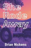 She Rode Away