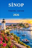 Sinop Travel Guide 2026