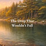 Bark & Berry Stories The Drop That Wouldn't Fall A Story About Patience Presence and Growing Calm