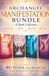Archangel The Archangels Rituals- Archangel Manifestation