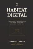 O HABITAT DIGITAL: Compreendendo o Ambiente Que Molda Sua Atenção, Suas Decisões, Sua Identidade e Sua Vida Diária
