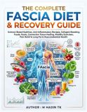 THE Independently Published The Complete Fascia Diet & Recovery Guide