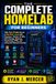 The Independently Published The Complete Homelab for Beginners: Take Your Private Server to the Next Level with Proxmox, Docker, VLANs, NAS Storage, Backups, Monitoring, VPNs, and Advanced Network Security
