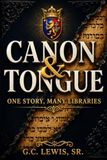 Canon & Tongue: One Story, Many Libraries
