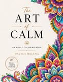 The Art of Calm: an adult coloring book