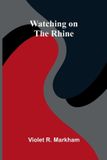 Watching Trieste Publishing Watching on the Rhine Paperback