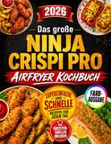 Das Ninja Das große Ninja CRISPi PRO Airfryer Kochbuch