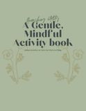A Gentle, Mindful Activity Book: Flourishing Vitality