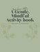 A Gentle, Mindful Activity Book: Flourishing Vitality