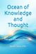 Ocean of Knowledge and Thought: Thought, Feeling, Intuition